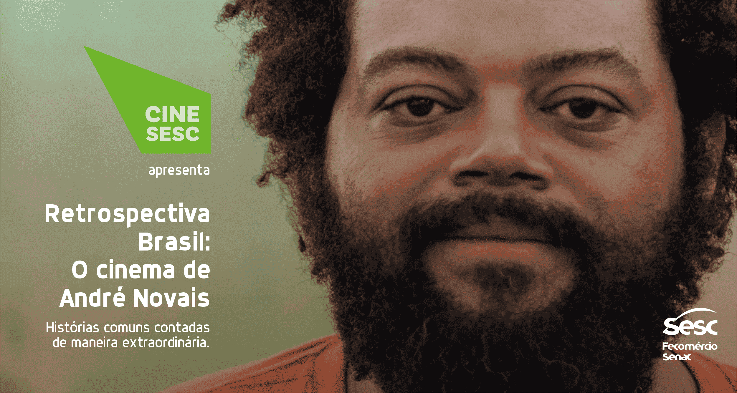CineSesc recebe mostra Retrospectiva Brasil com obras do cineasta Andr&eacute; Novais Oliveira