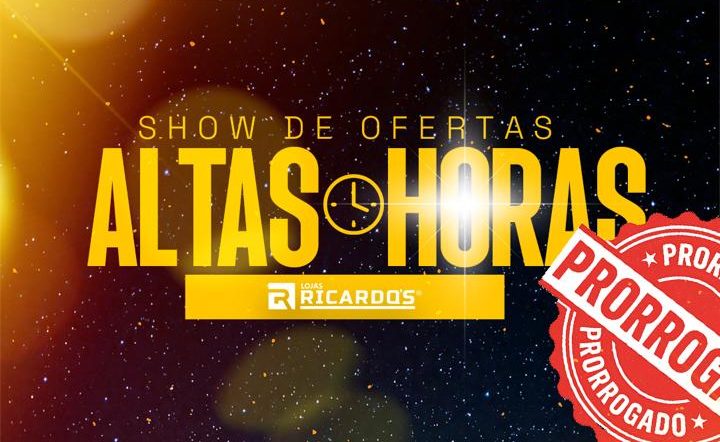 Lojas Ricardo&rsquo;s prorrogam promo&ccedil;&atilde;o &ldquo;Altas Horas&rdquo; com descontos de at&eacute; 50%