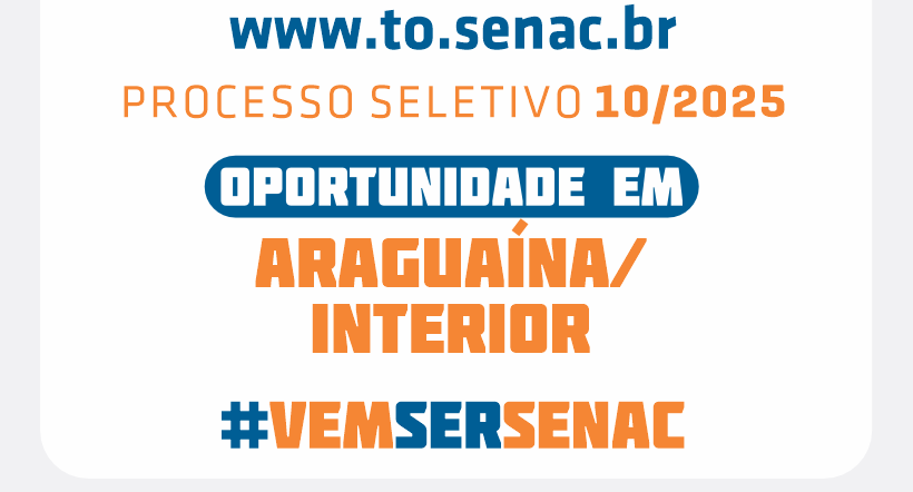 Senac Tocantins abre processo seletivo para Instrutor de Aprendizagem em Aragua&iacute;na