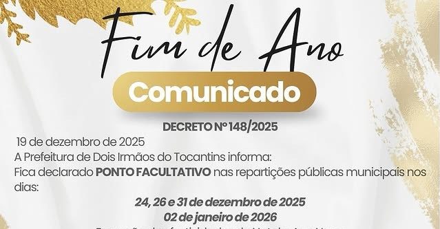 Prefeitura de Dois Irm&atilde;os do Tocantins decreta ponto facultativo no fim de ano