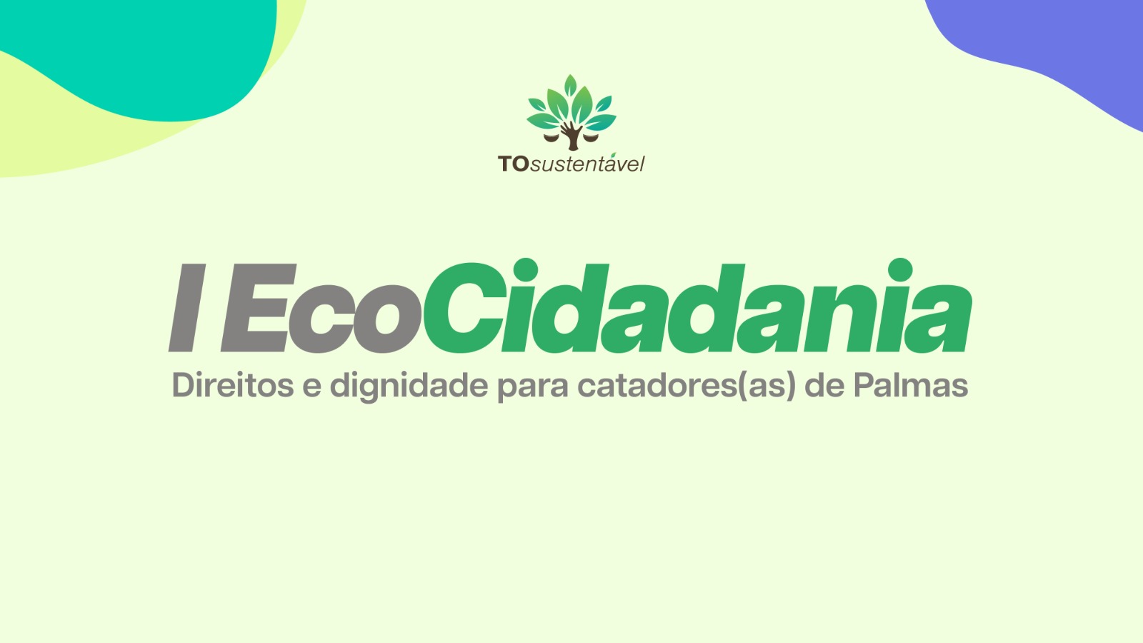 Ecocidadania leva servi&ccedil;os de sa&uacute;de, cidadania e orienta&ccedil;&atilde;o jur&iacute;dica a catadores em Palmas TO