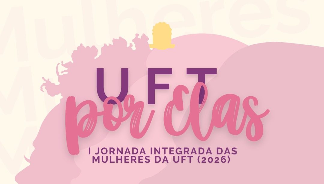 UFT realiza jornada especial com atividades culturais, esportivas e debates em homenagem ao Dia da Mulher