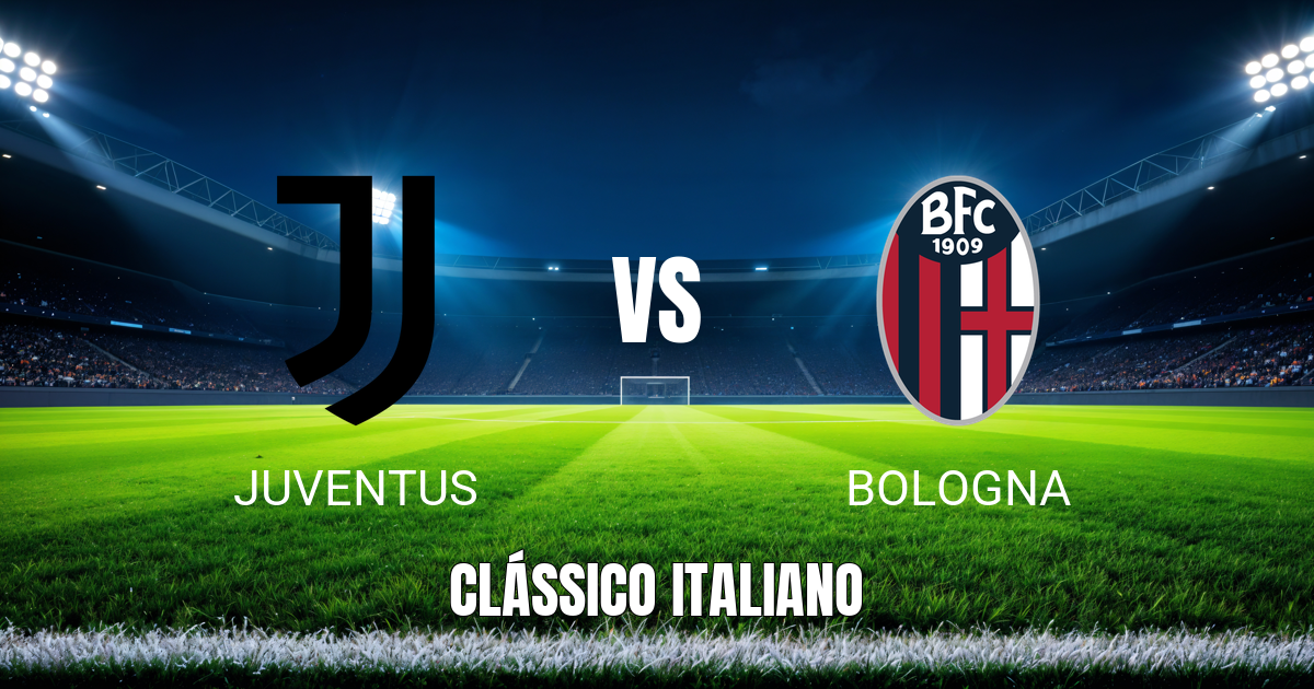 Juventus x Bologna: onde assistir ao vivo, hor&aacute;rio e escala&ccedil;&otilde;es