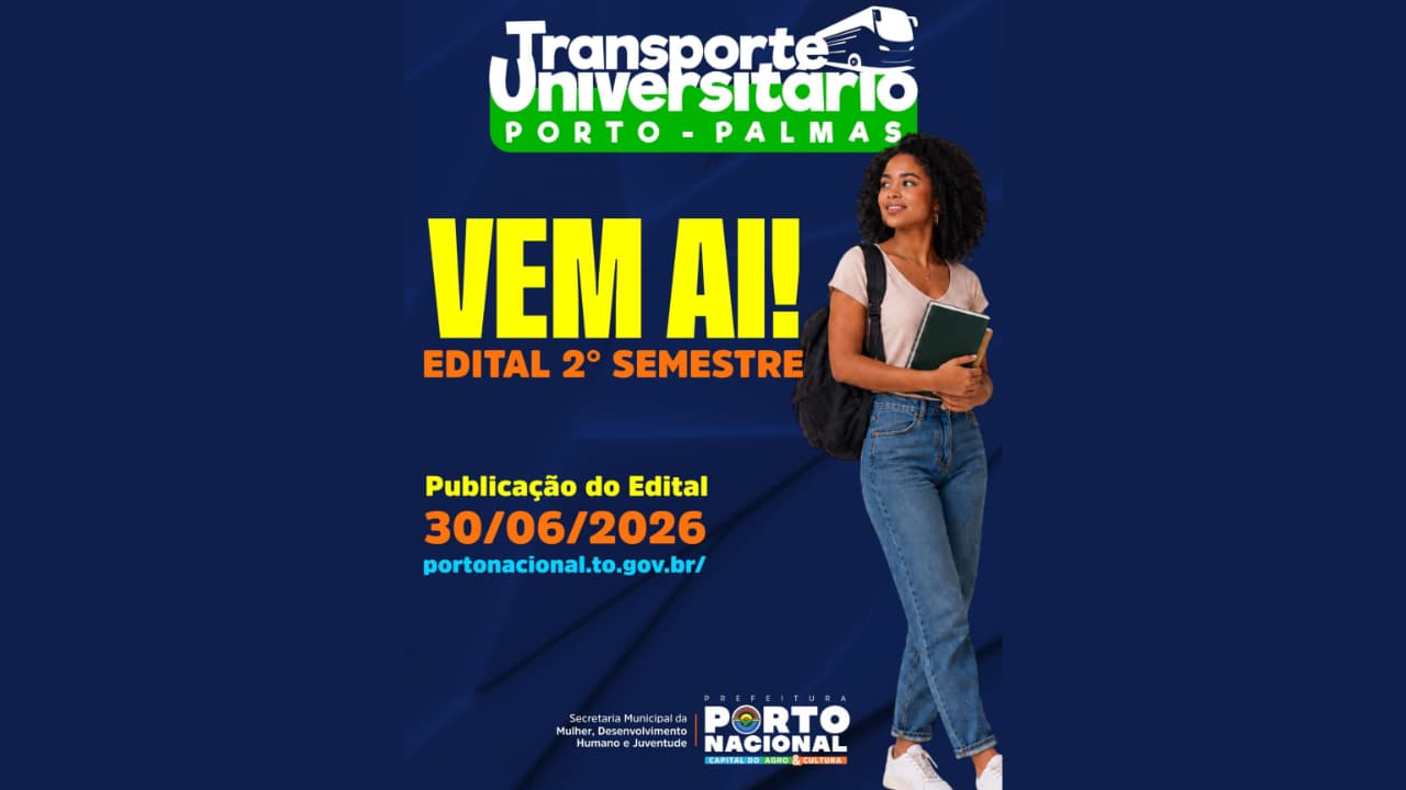 Prefeitura de Porto Nacional divulga edital de abertura do Transporte Universit&aacute;rio para o segundo semestre de 2026 nesta ter&ccedil;a-feira