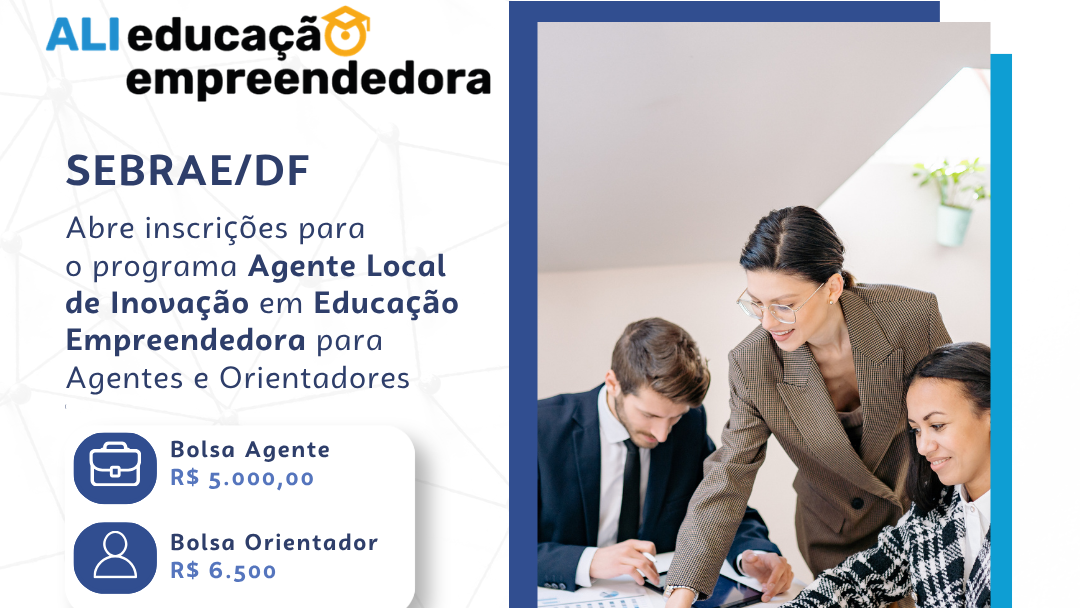 Sebrae abre sele&ccedil;&atilde;o com 70 vagas e bolsas de at&eacute; R$ 6,5 mil para atua&ccedil;&atilde;o em educa&ccedil;&atilde;o empreendedora
