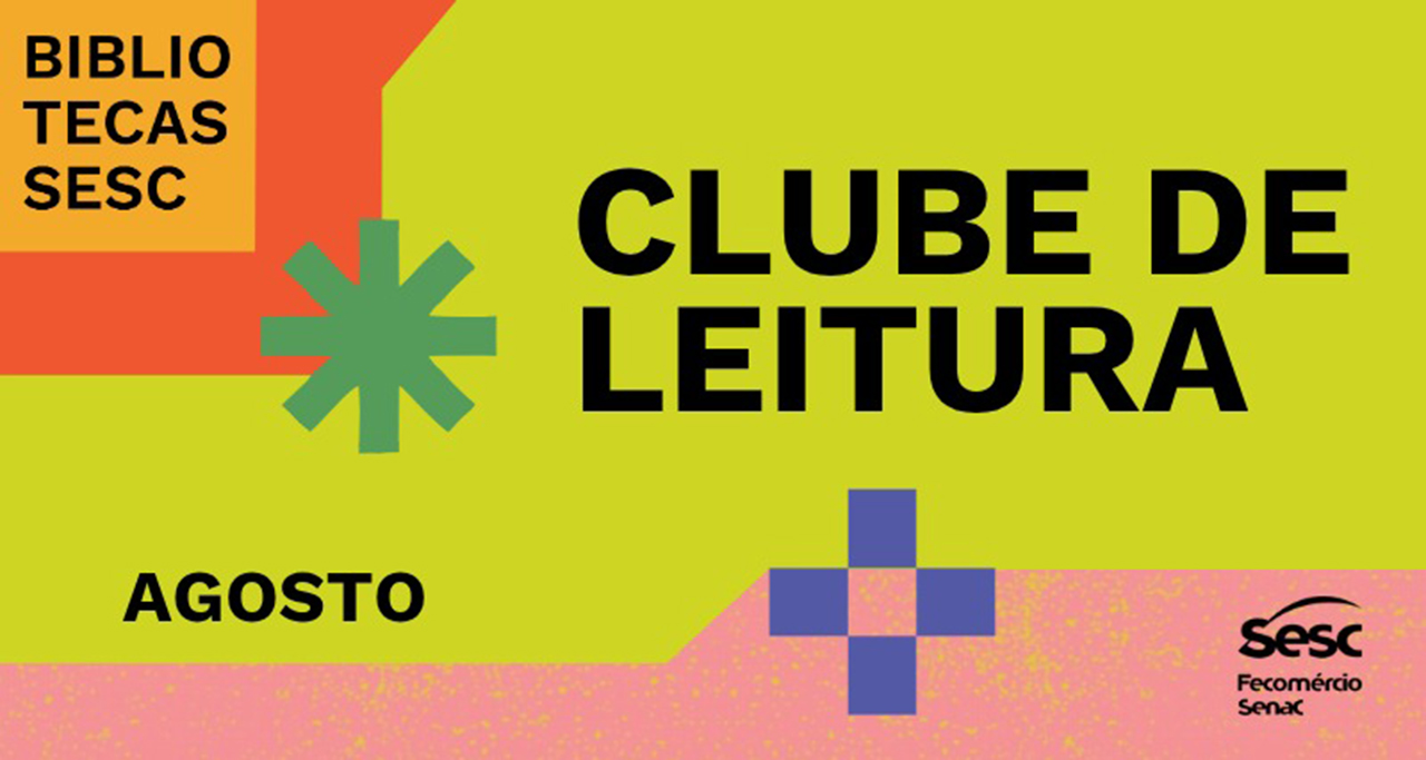 Clube de Leitura do Sesc Tocantins debate tr&ecirc;s cl&aacute;ssicos da literatura em agosto